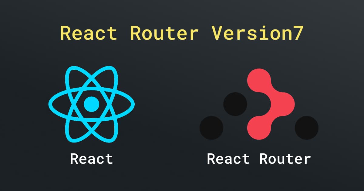 React Router Version 7 介紹